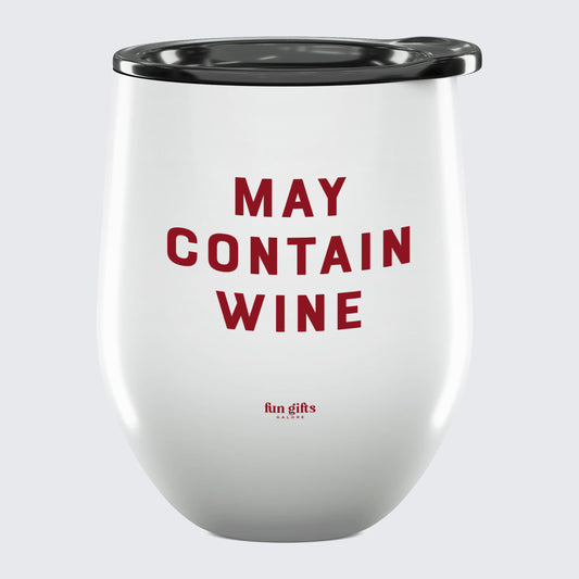 Wine Tumbler May Contain Wine - Unique and Funny Gift Shop