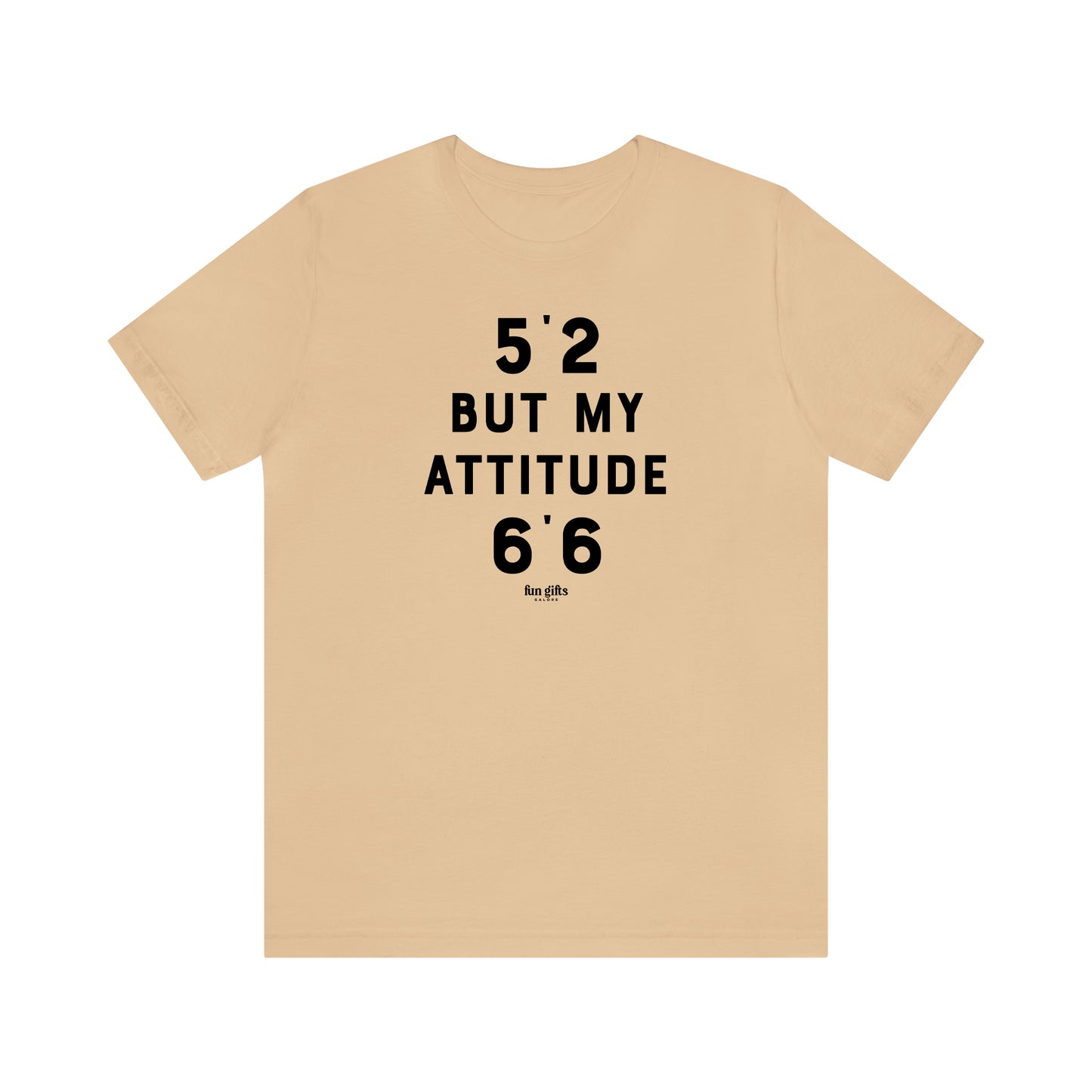 Funny Shirts for Women - 5'2 but My Attitude 6'6  - Women's T Shirts