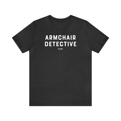 Funny Shirts for Women - Armchair Detective - Women's T Shirts