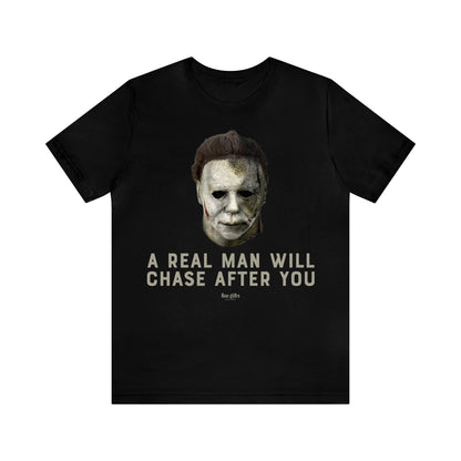 Funny Shirts for Women - A Real Man Will Chase After You - Women's T Shirts