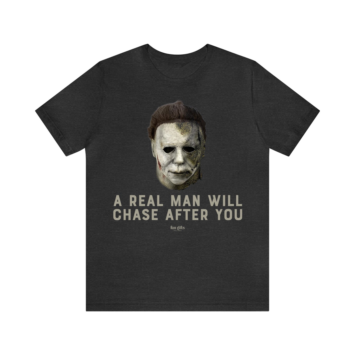 Funny Shirts for Women - A Real Man Will Chase After You - Women's T Shirts