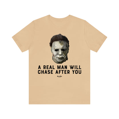 Funny Shirts for Women - A Real Man Will Chase After You - Women's T Shirts