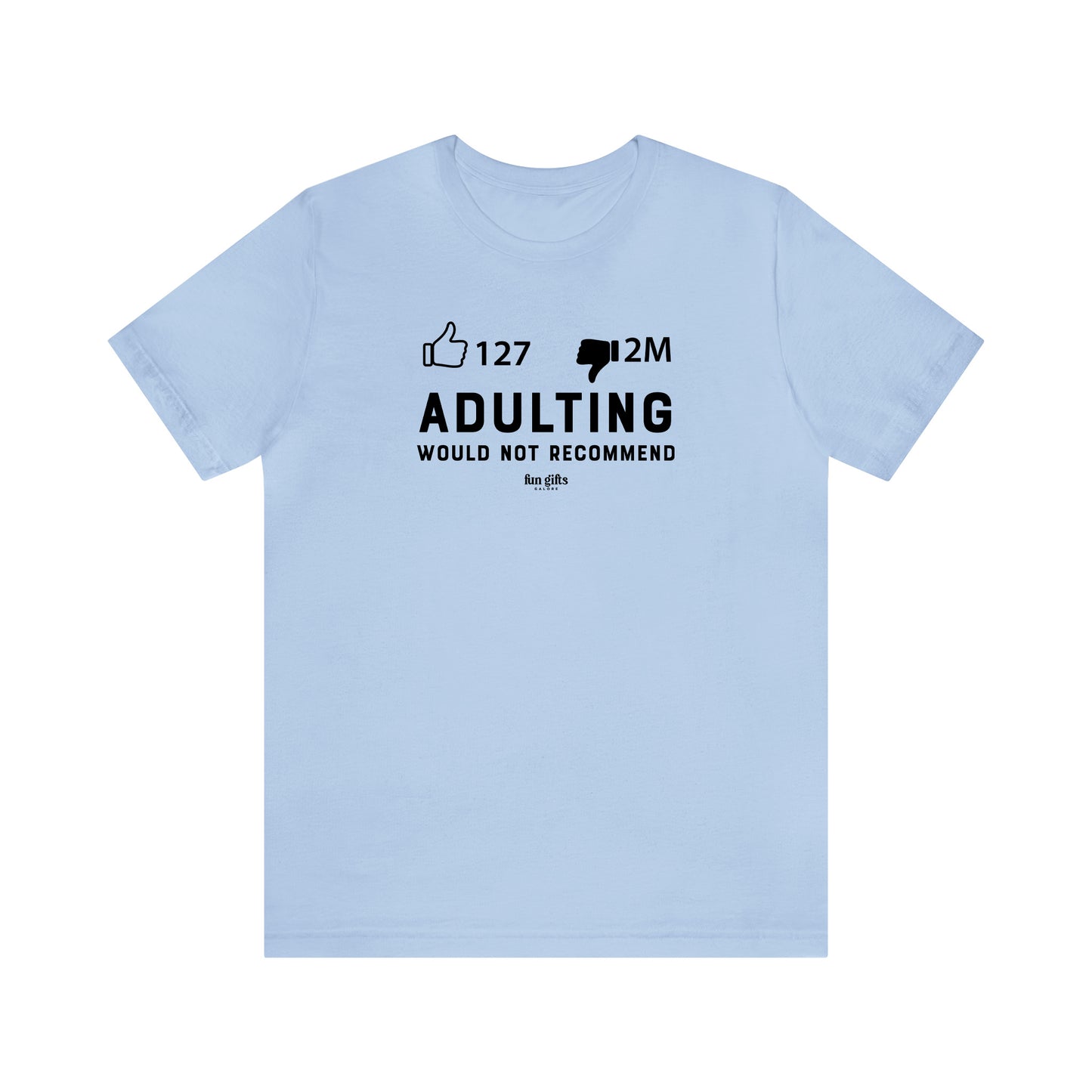 Funny Shirts for Women - Adulting | Would Not Recommend - Women's T Shirts