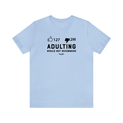 Funny Shirts for Women - Adulting | Would Not Recommend - Women's T Shirts