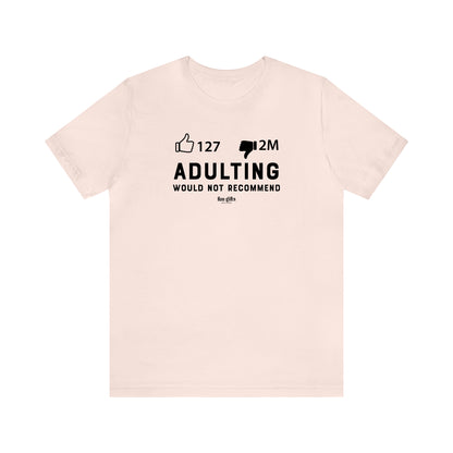 Funny Shirts for Women - Adulting | Would Not Recommend - Women's T Shirts