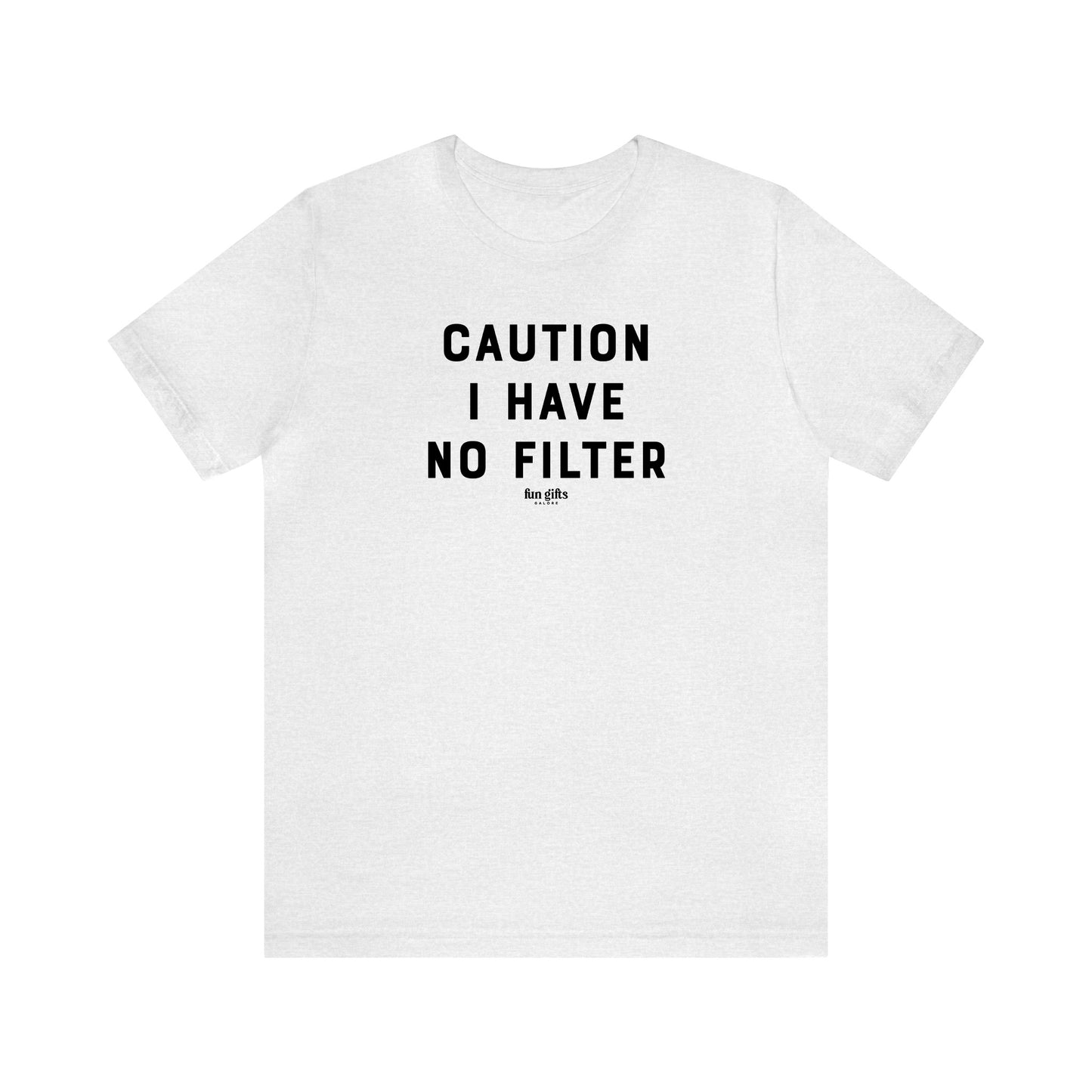 Funny Shirts for Women - Caution I Have No Filter - Women's T Shirts