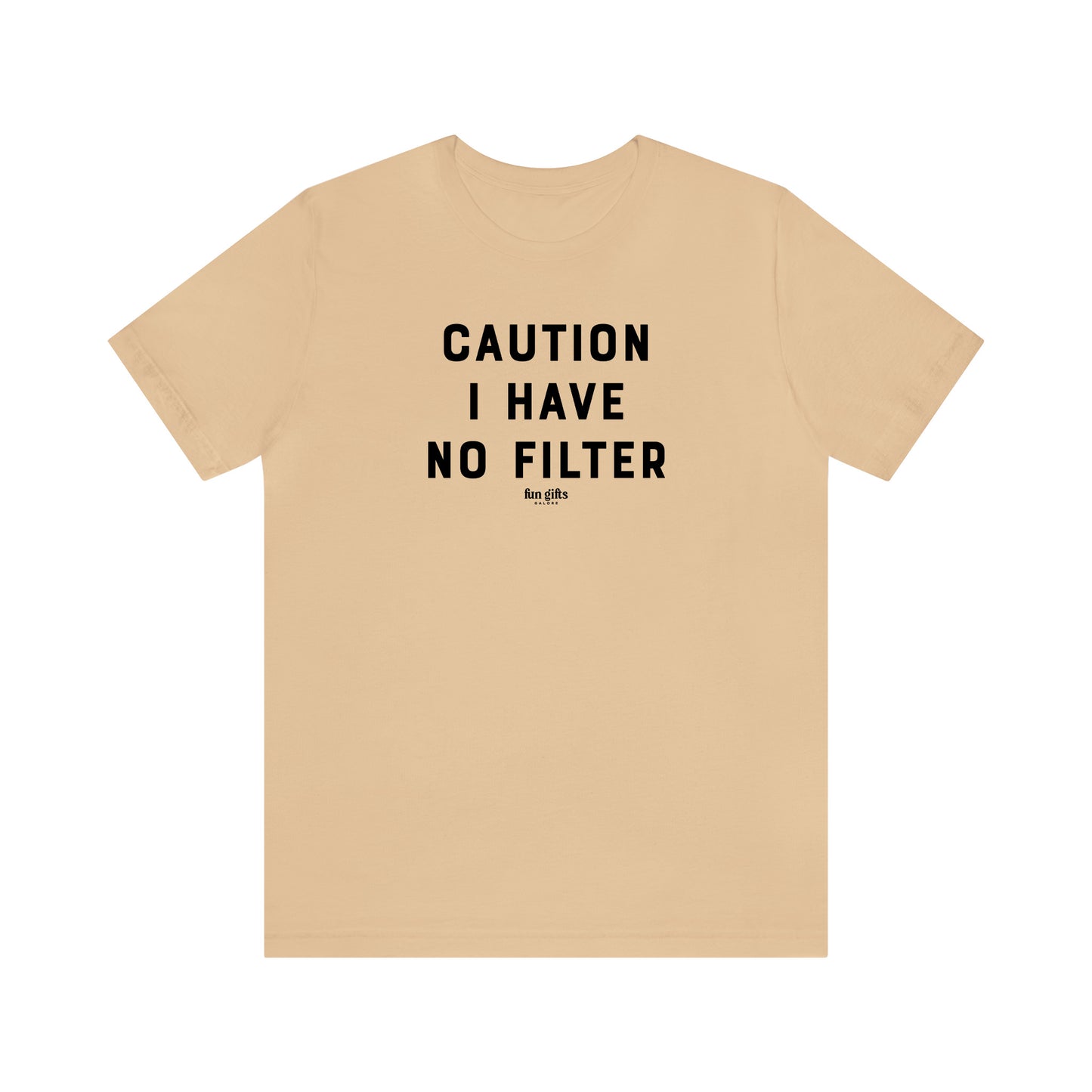 Funny Shirts for Women - Caution I Have No Filter - Women's T Shirts