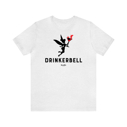 Funny Shirts for Women - Drinkerbell - Women's T Shirts