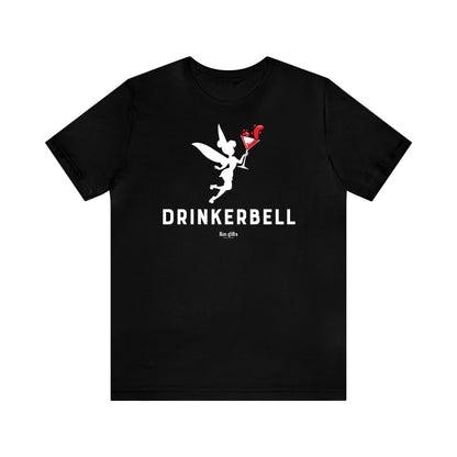 Funny Shirts for Women - Drinkerbell - Women's T Shirts