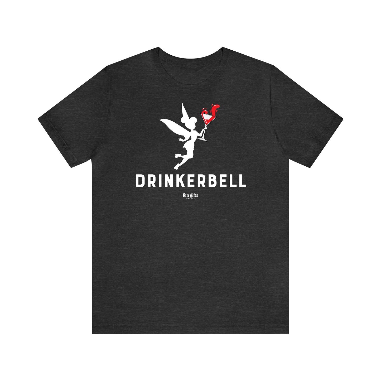 Funny Shirts for Women - Drinkerbell - Women's T Shirts