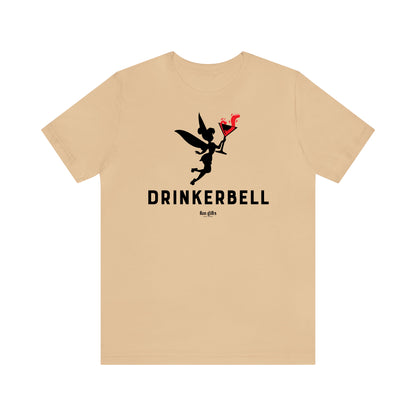 Funny Shirts for Women - Drinkerbell - Women's T Shirts