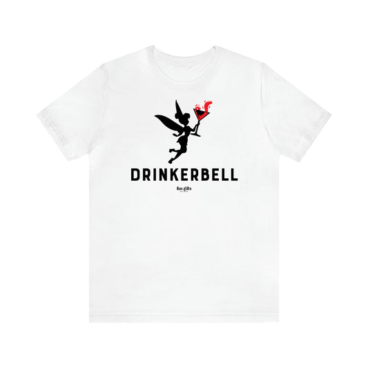 Women's T Shirts Drinkerbell - Fun Gifts Galore