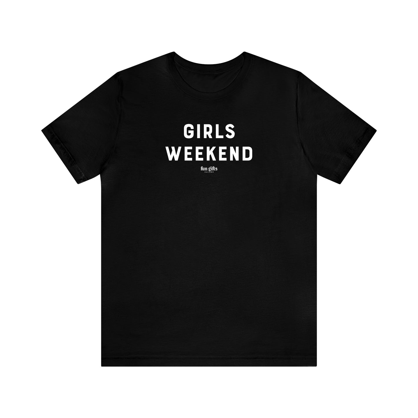 Funny Shirts for Women - Girls Weekend - Women's T Shirts