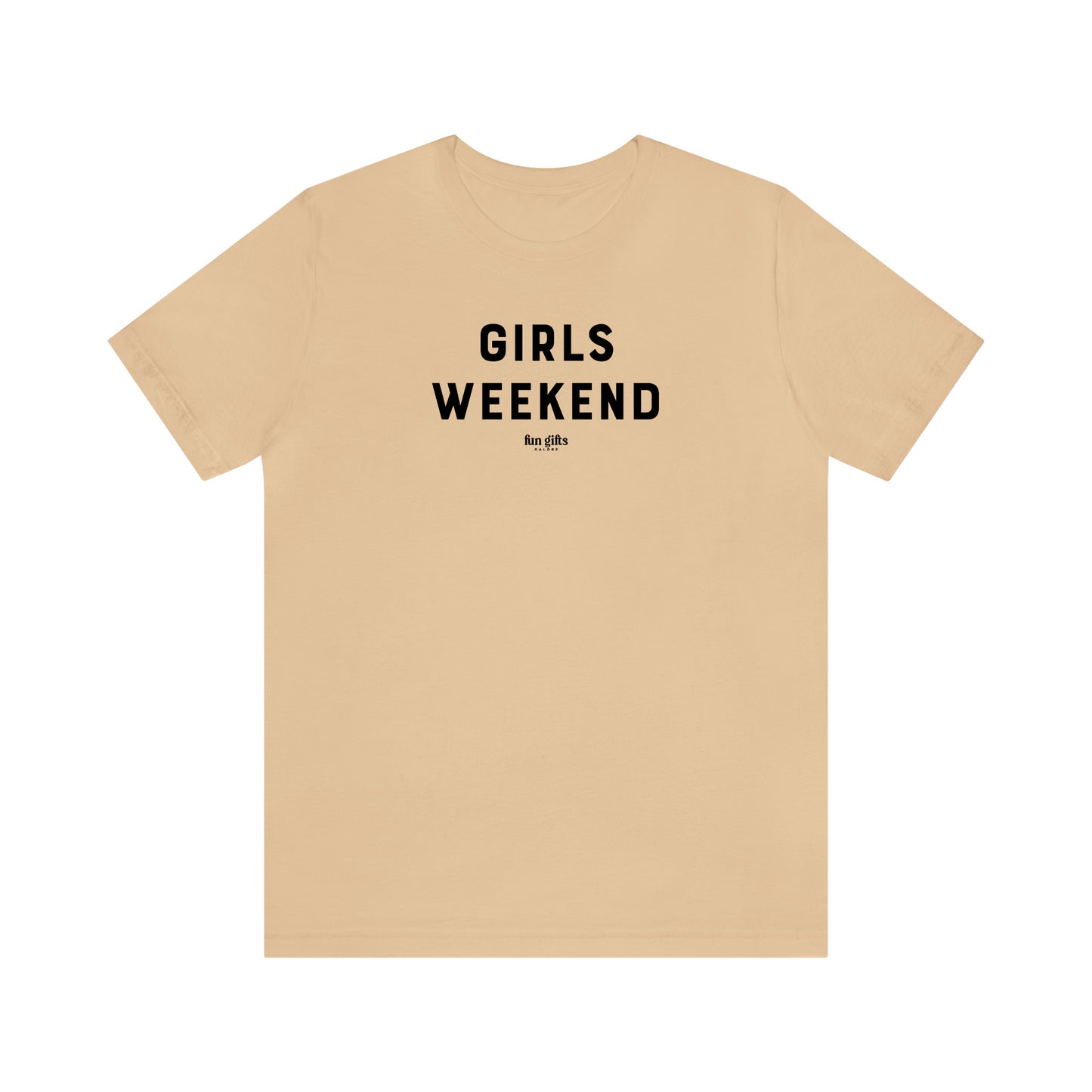 Funny Shirts for Women - Girls Weekend - Women's T Shirts