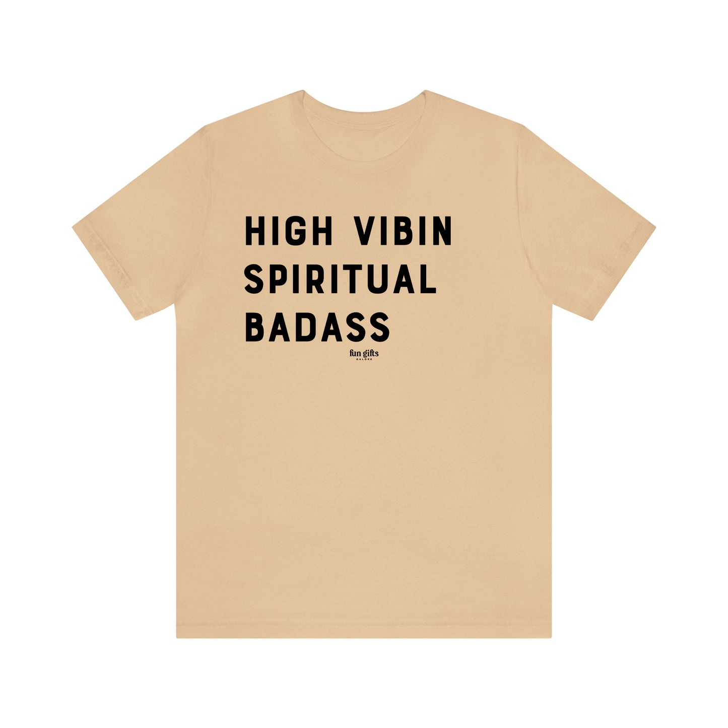 Funny Shirts for Women - High Vibin Spiritual Badass - Women's T Shirts