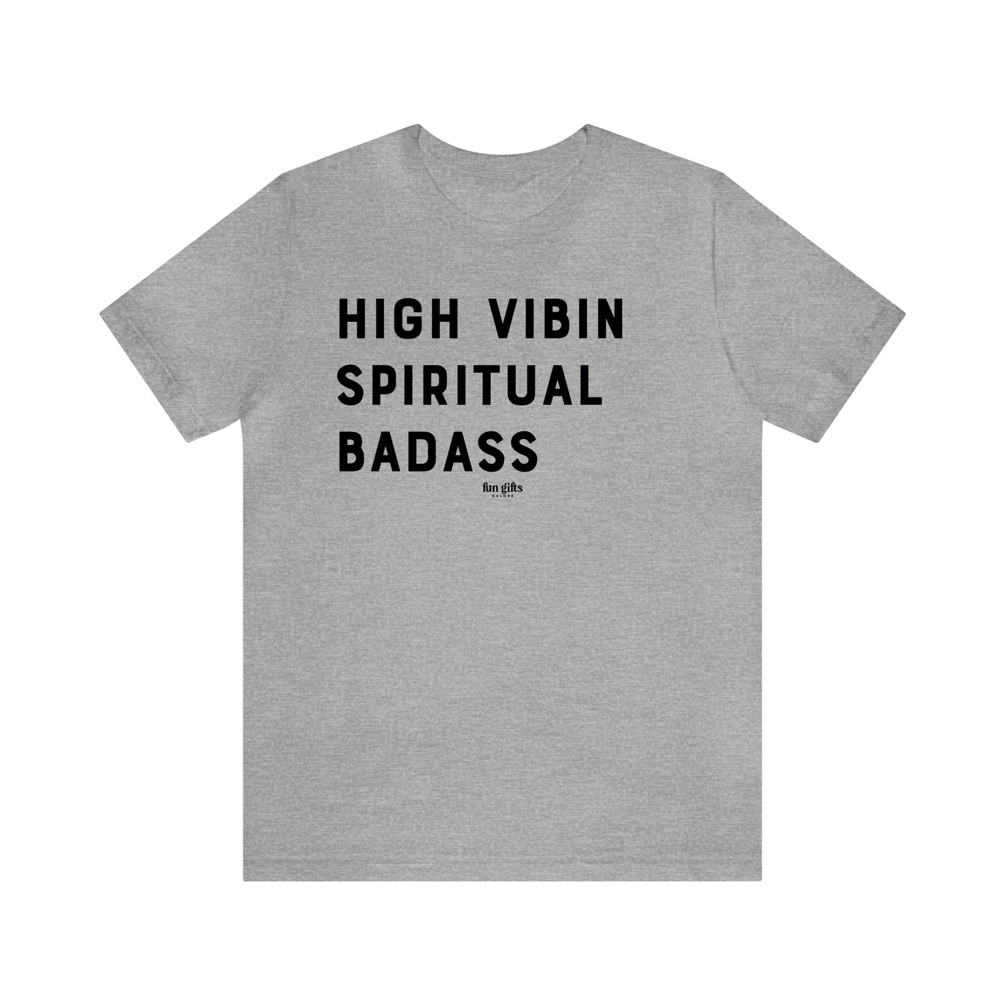 Funny Shirts for Women - High Vibin Spiritual Badass - Women's T Shirts