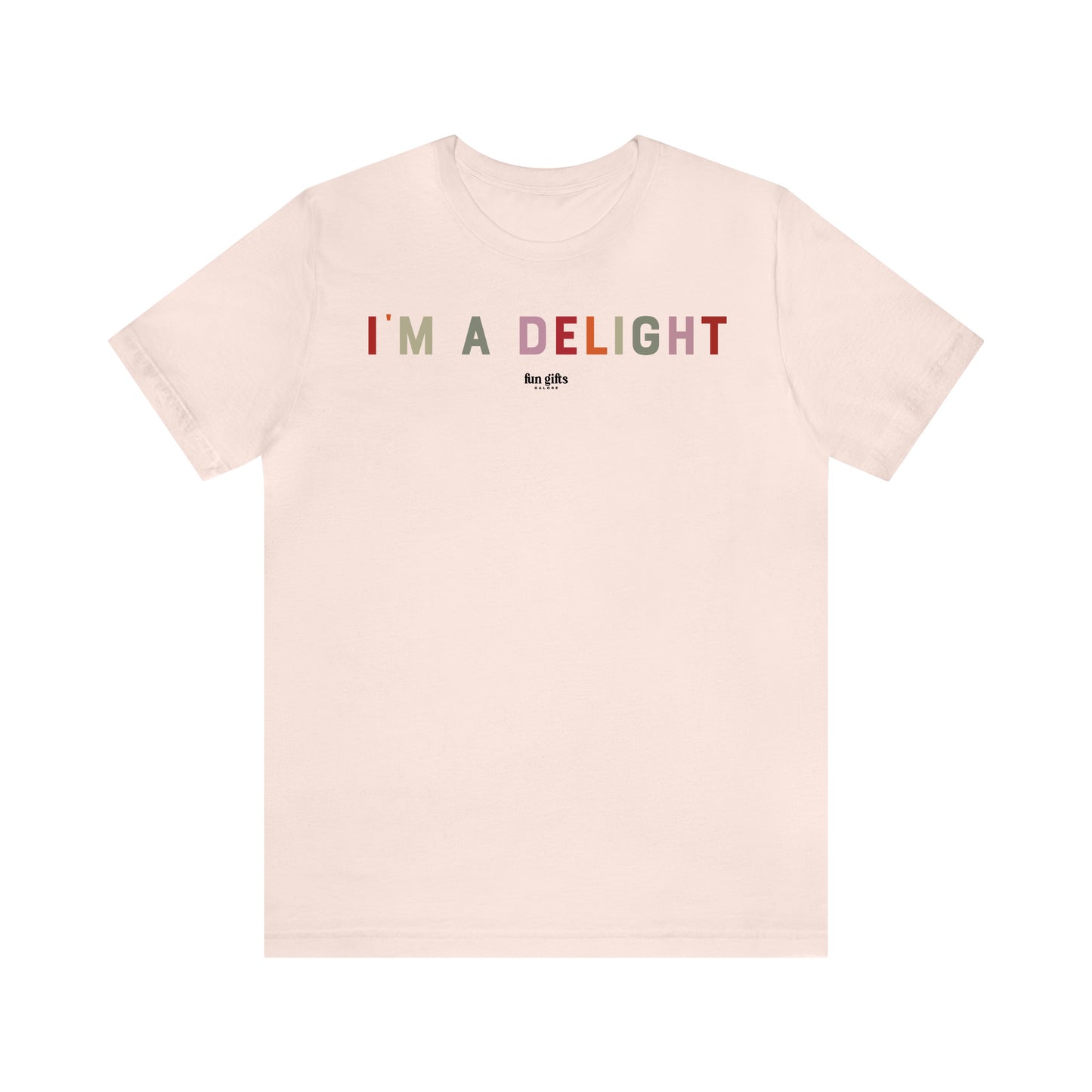 Funny Shirts for Women - I'm a Delight - Women's T Shirts