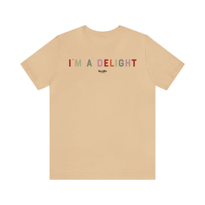 Funny Shirts for Women - I'm a Delight - Women's T Shirts