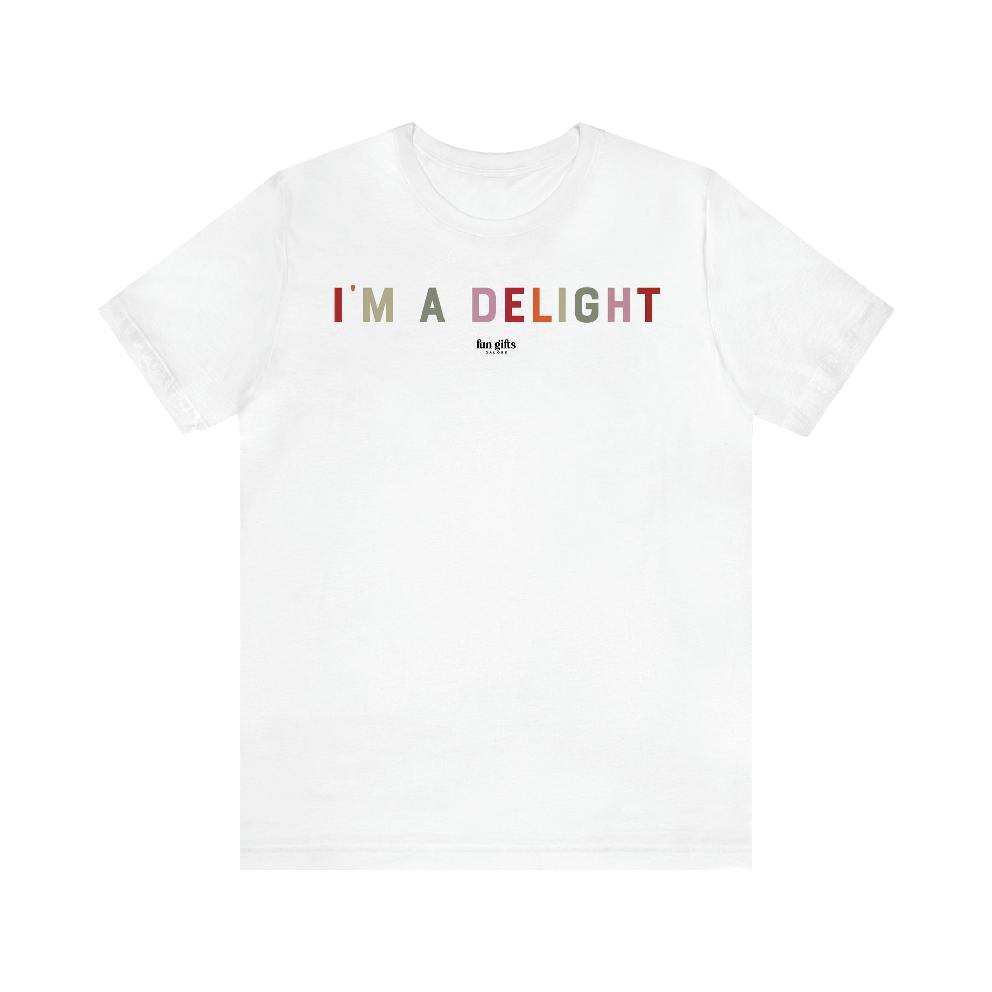 Women's T Shirts I'm a Delight - Fun Gifts Galore