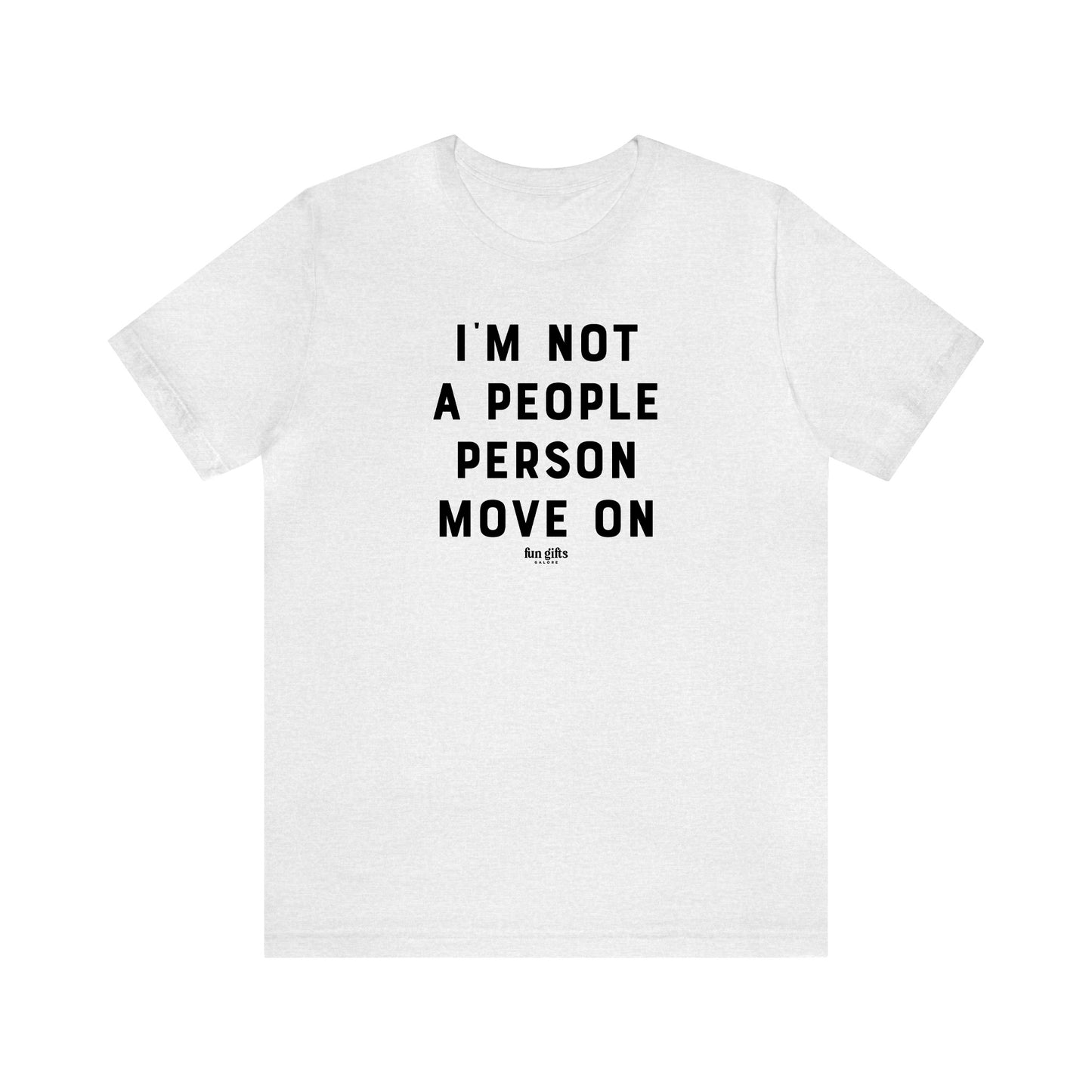 Funny Shirts for Women - I'm Not a People Person Move on - Women's T Shirts