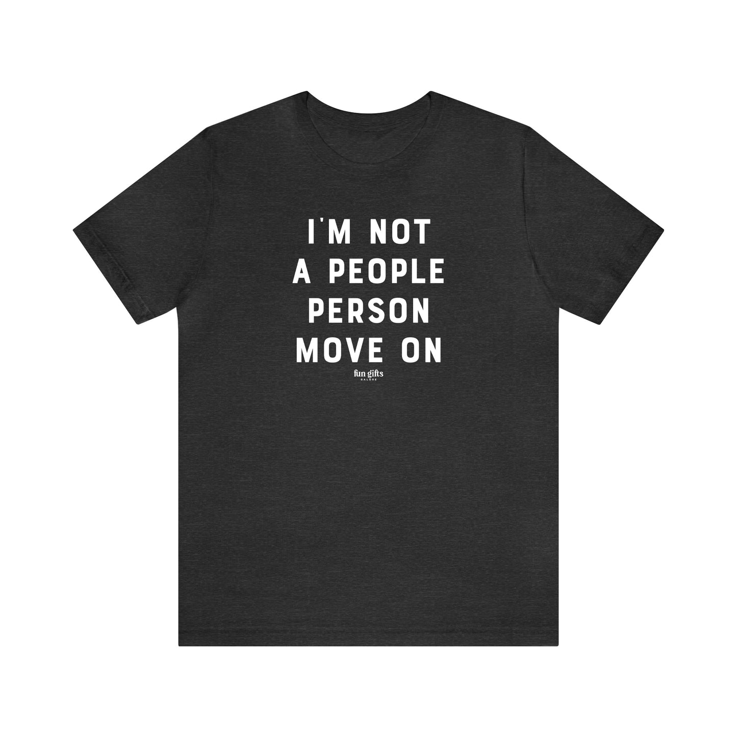 Funny Shirts for Women - I'm Not a People Person Move on - Women's T Shirts