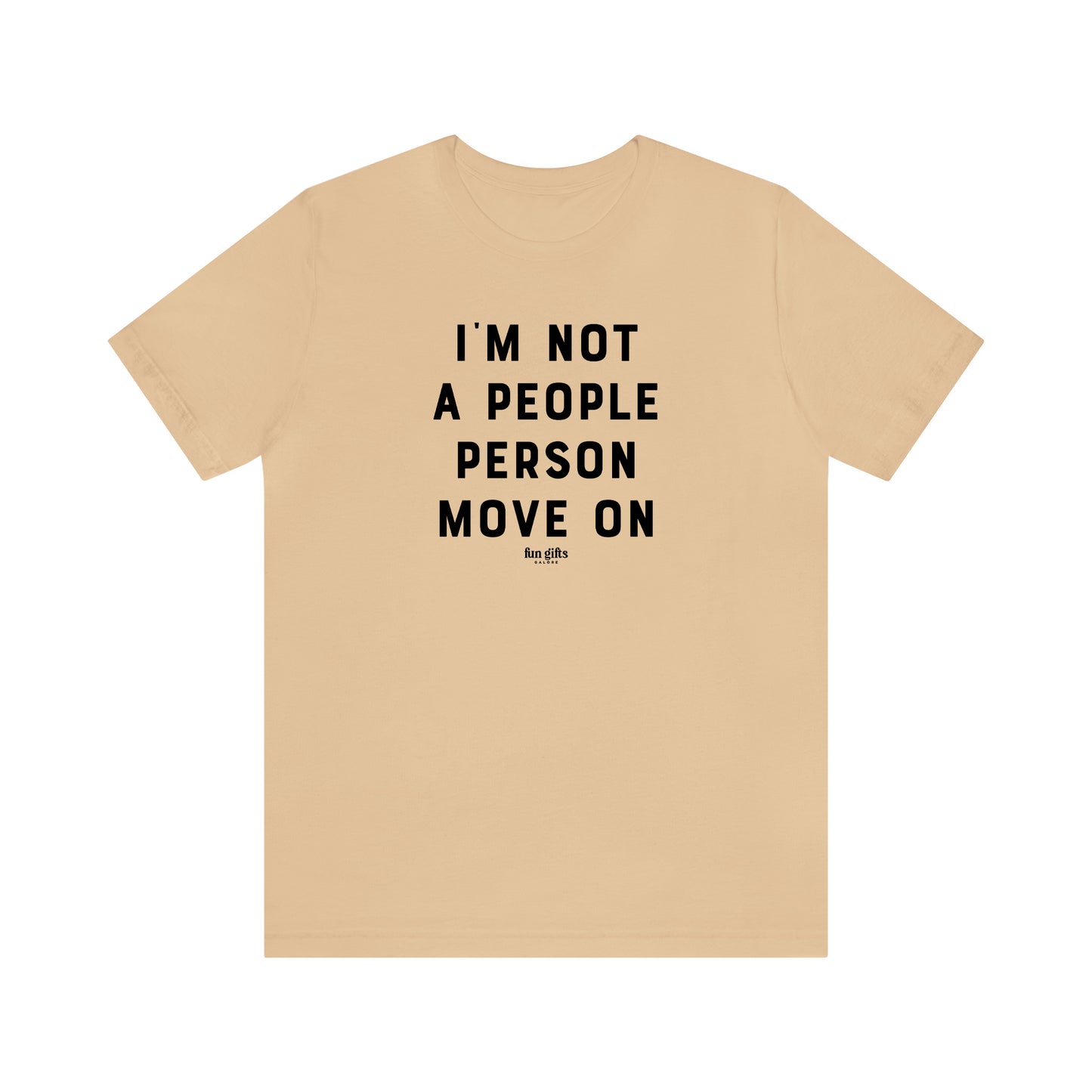 Funny Shirts for Women - I'm Not a People Person Move on - Women's T Shirts