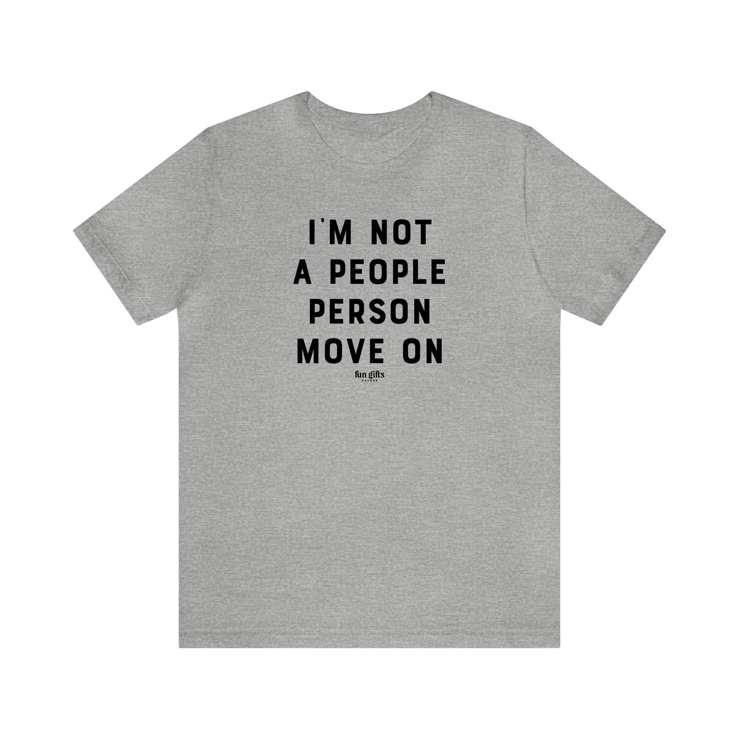 Funny Shirts for Women - I'm Not a People Person Move on - Women's T Shirts