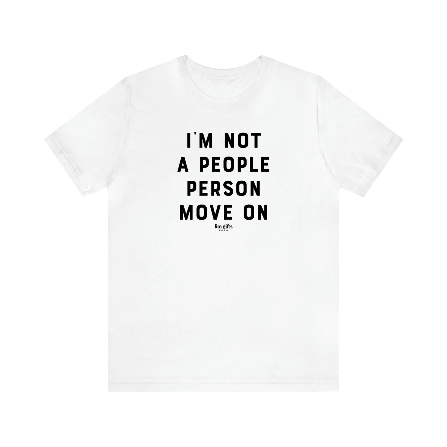 Women's T Shirts I'm Not a People Person Move on - Fun Gifts Galore