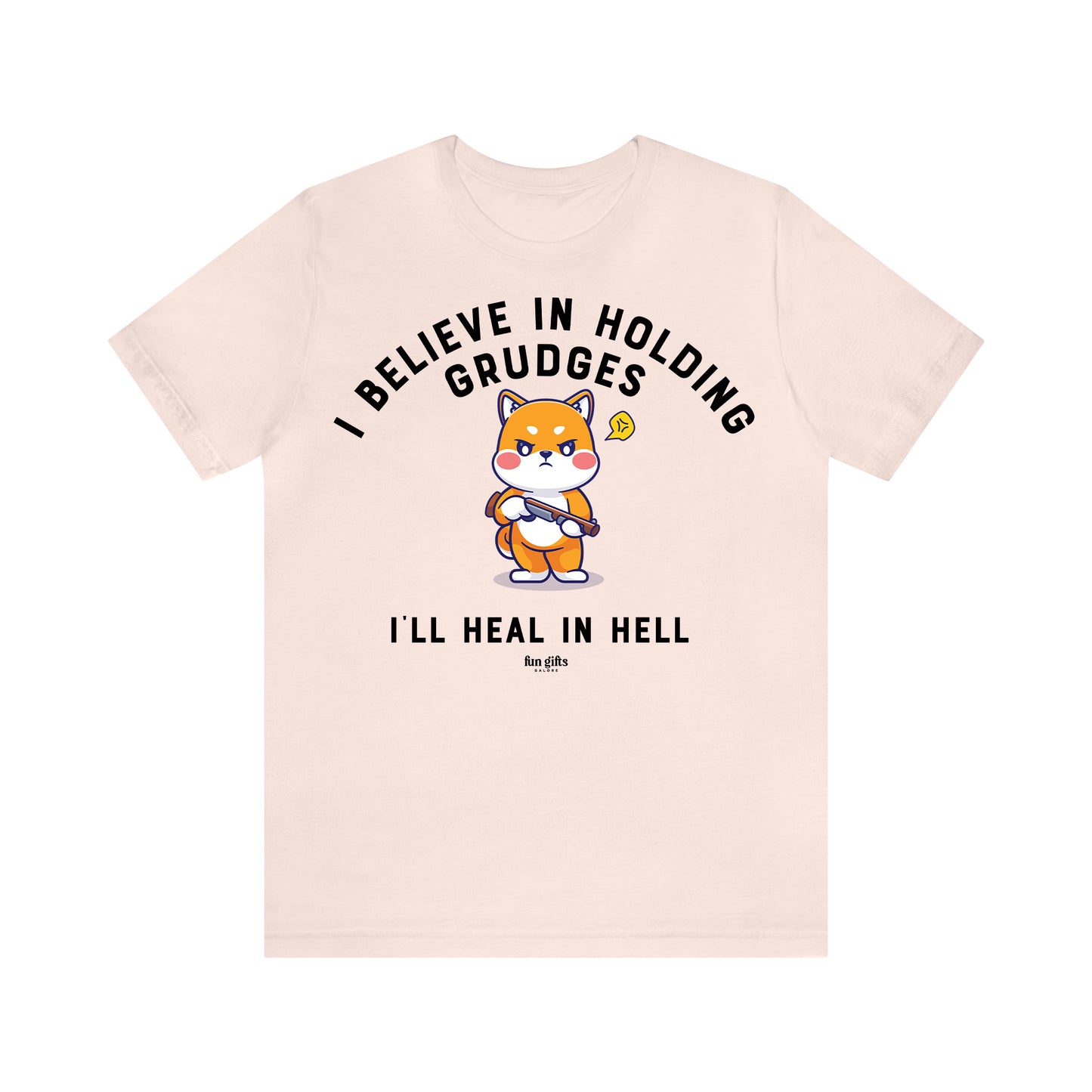 Funny Shirts for Women - I Believe in Holding Grudges I'll Heal in Hell - Women's T Shirts