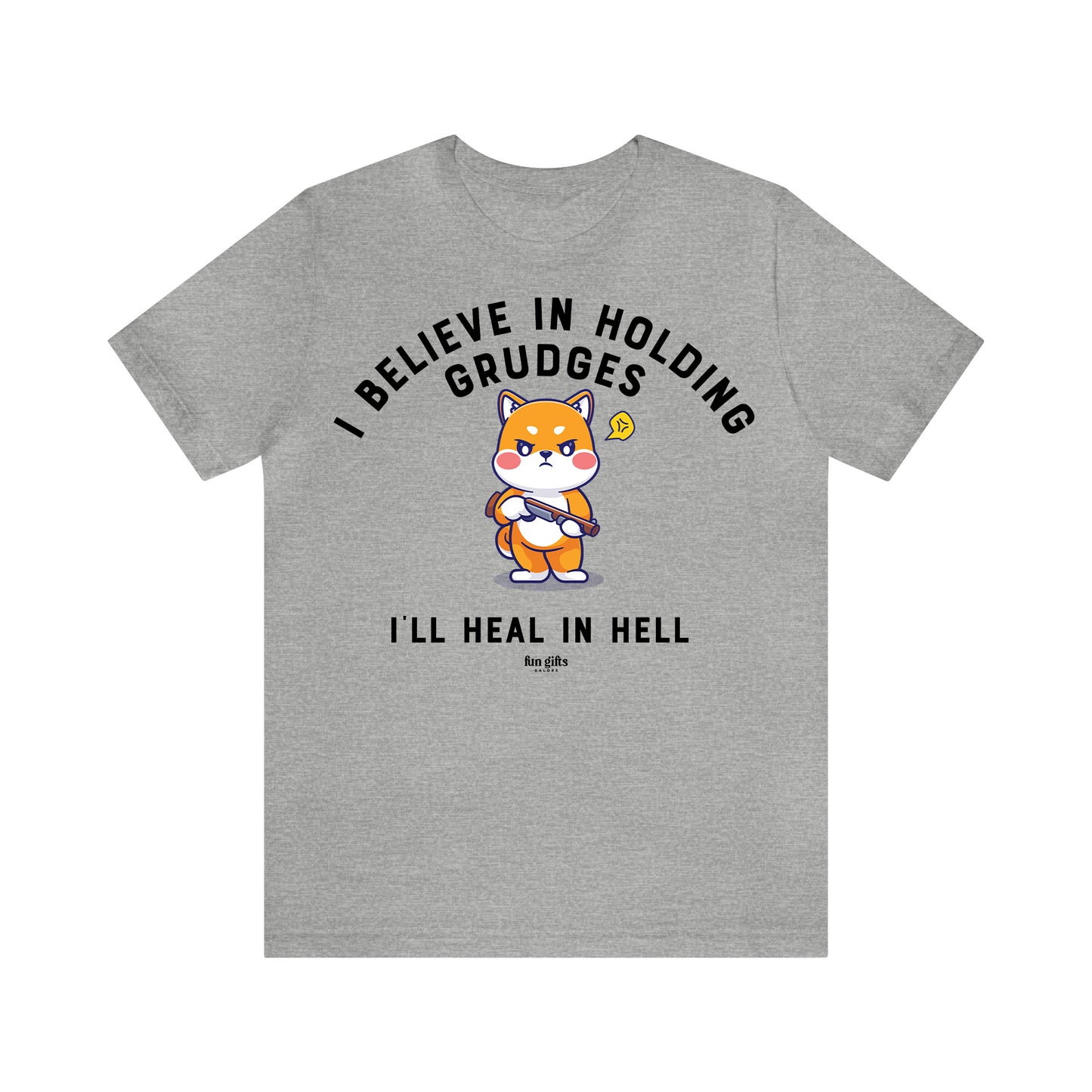 Funny Shirts for Women - I Believe in Holding Grudges I'll Heal in Hell - Women's T Shirts