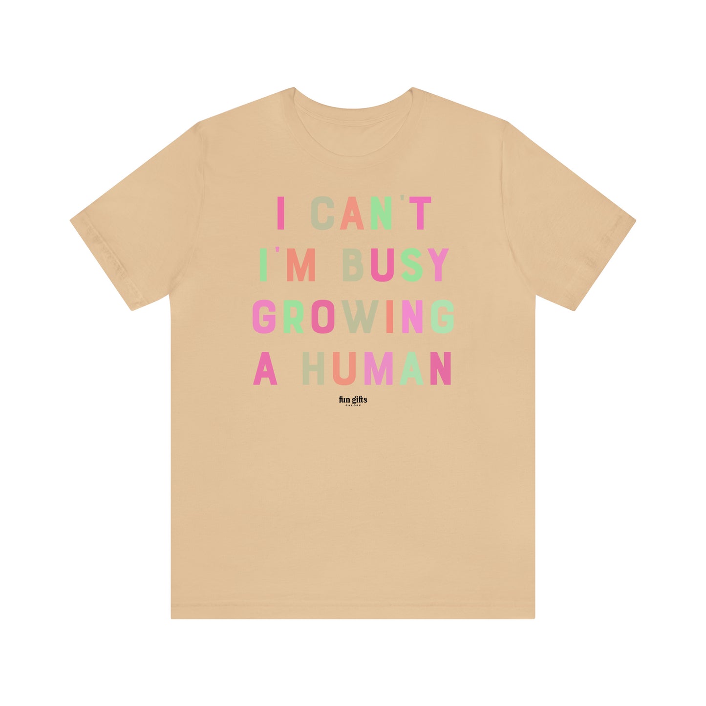 Funny Shirts for Women - I Can't I'm Busy Growing a Human - Women's T Shirts