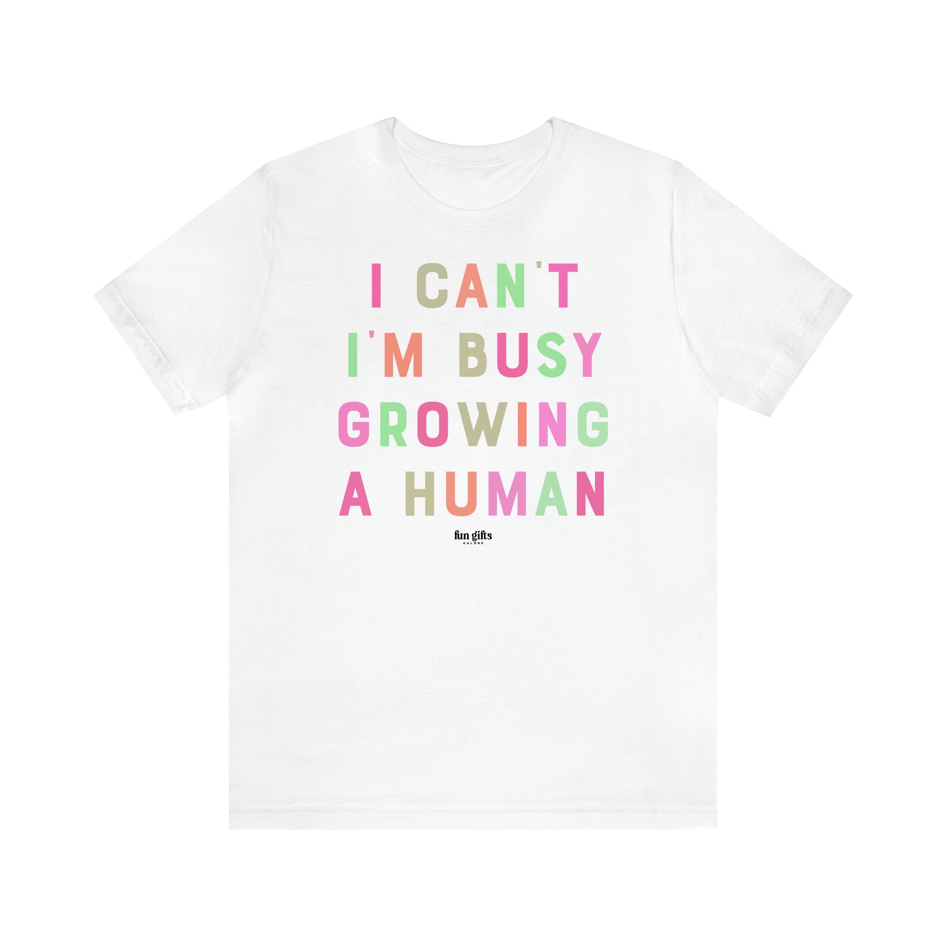 Women's T Shirts I Can't I'm Busy Growing a Human - Fun Gifts Galore