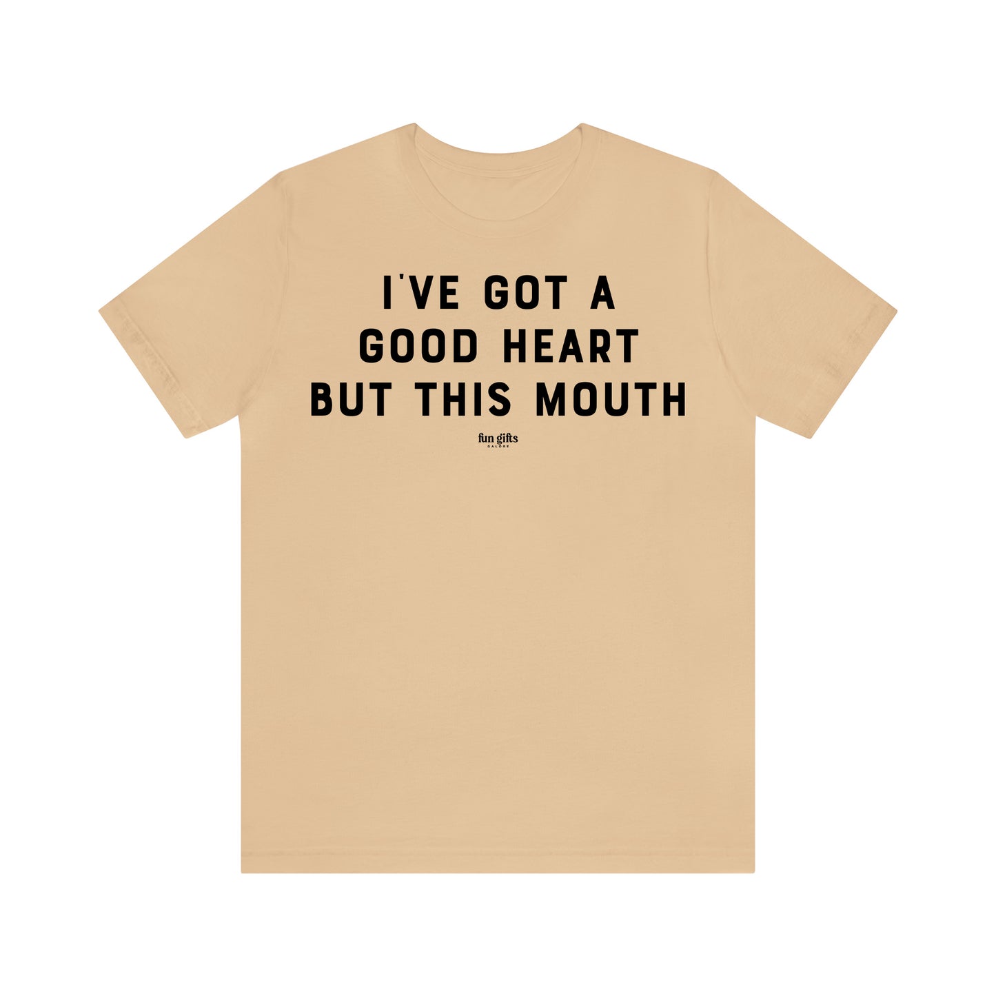 Funny Shirts for Women - I've Got a Good Heart but This Mouth - Women's T Shirts