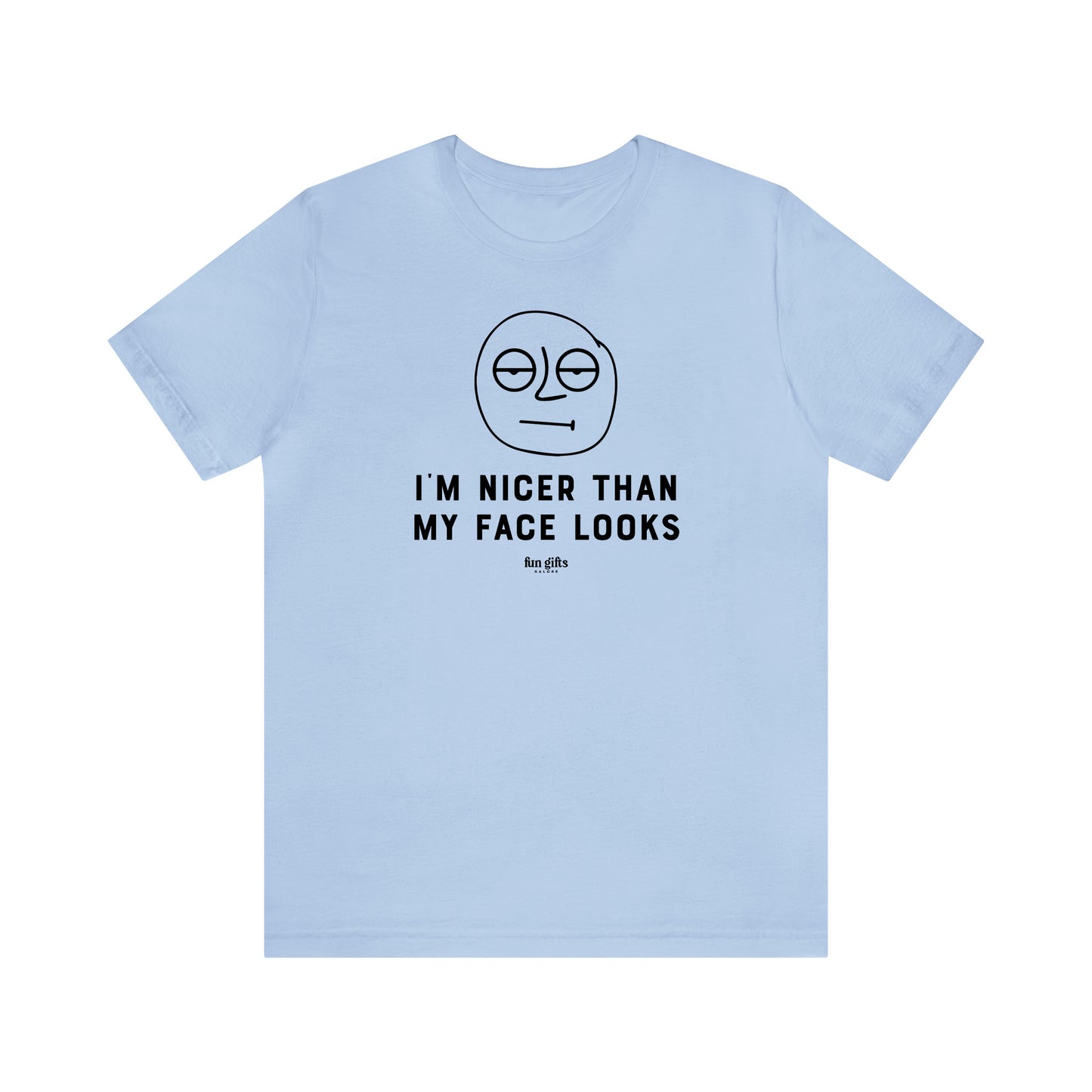 Funny Shirts for Women - I'm Nicer Than My Face Looks - Women's T Shirts