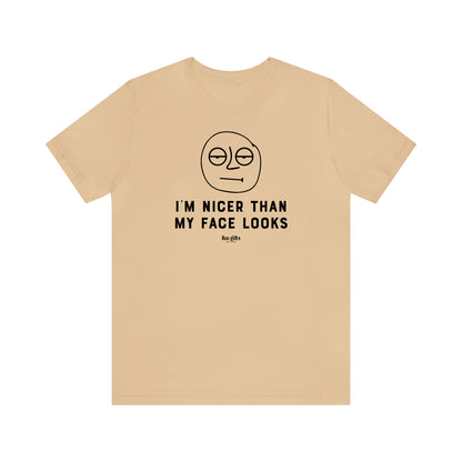 Funny Shirts for Women - I'm Nicer Than My Face Looks - Women's T Shirts