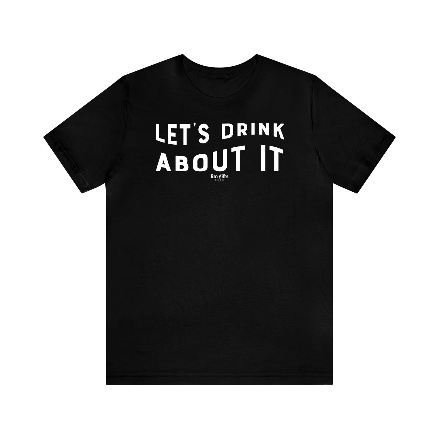 Funny Shirts for Women - Let's Drink About It - Women's T Shirts