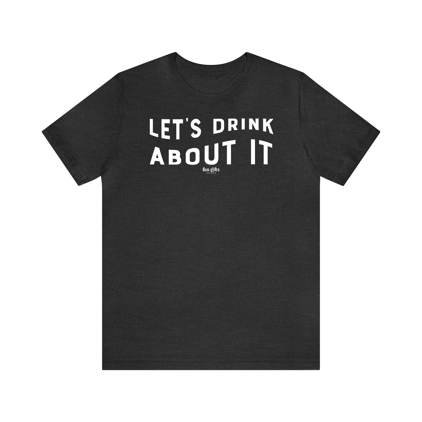 Funny Shirts for Women - Let's Drink About It - Women's T Shirts