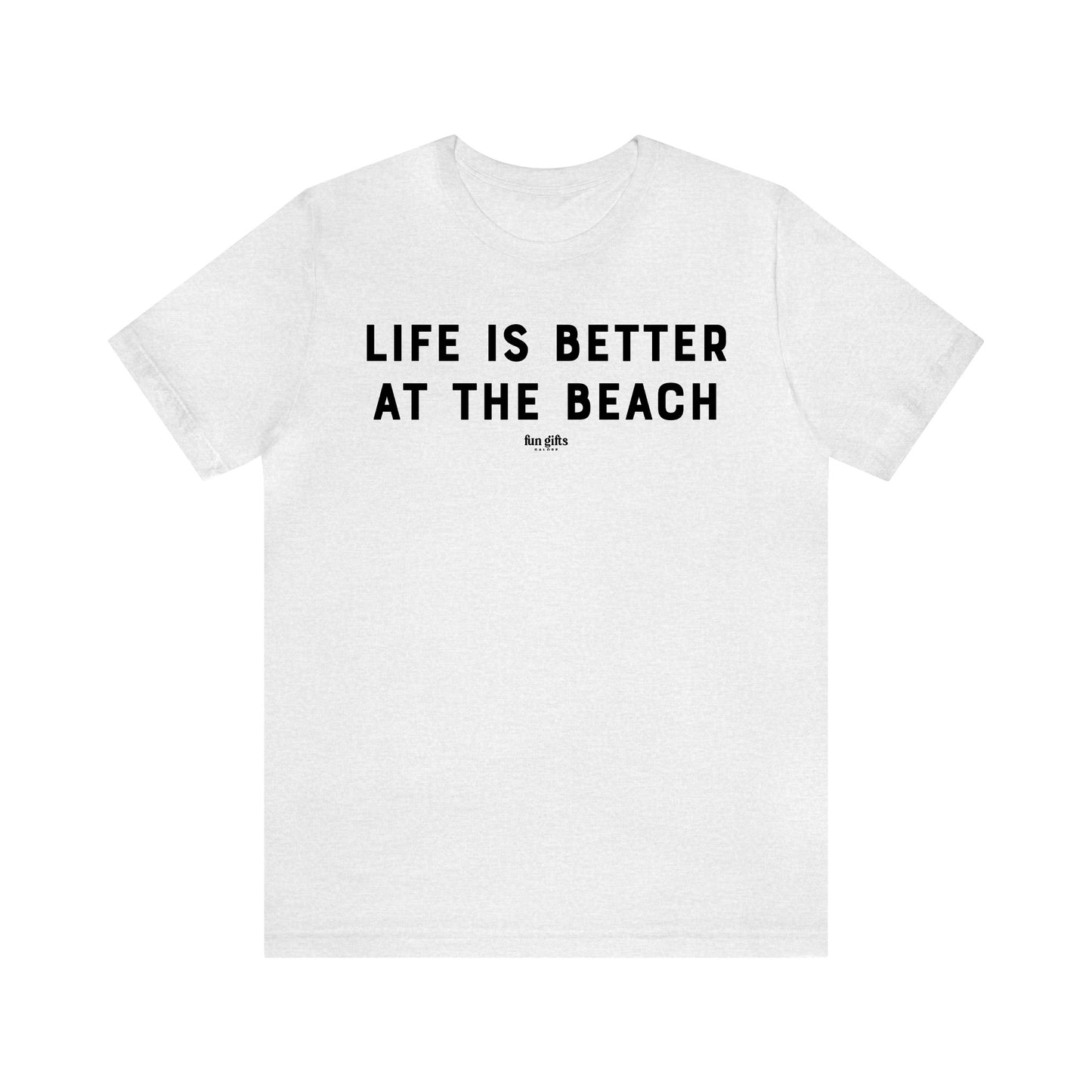 Funny Shirts for Women - Life is Better at the Beach - Women's T Shirts