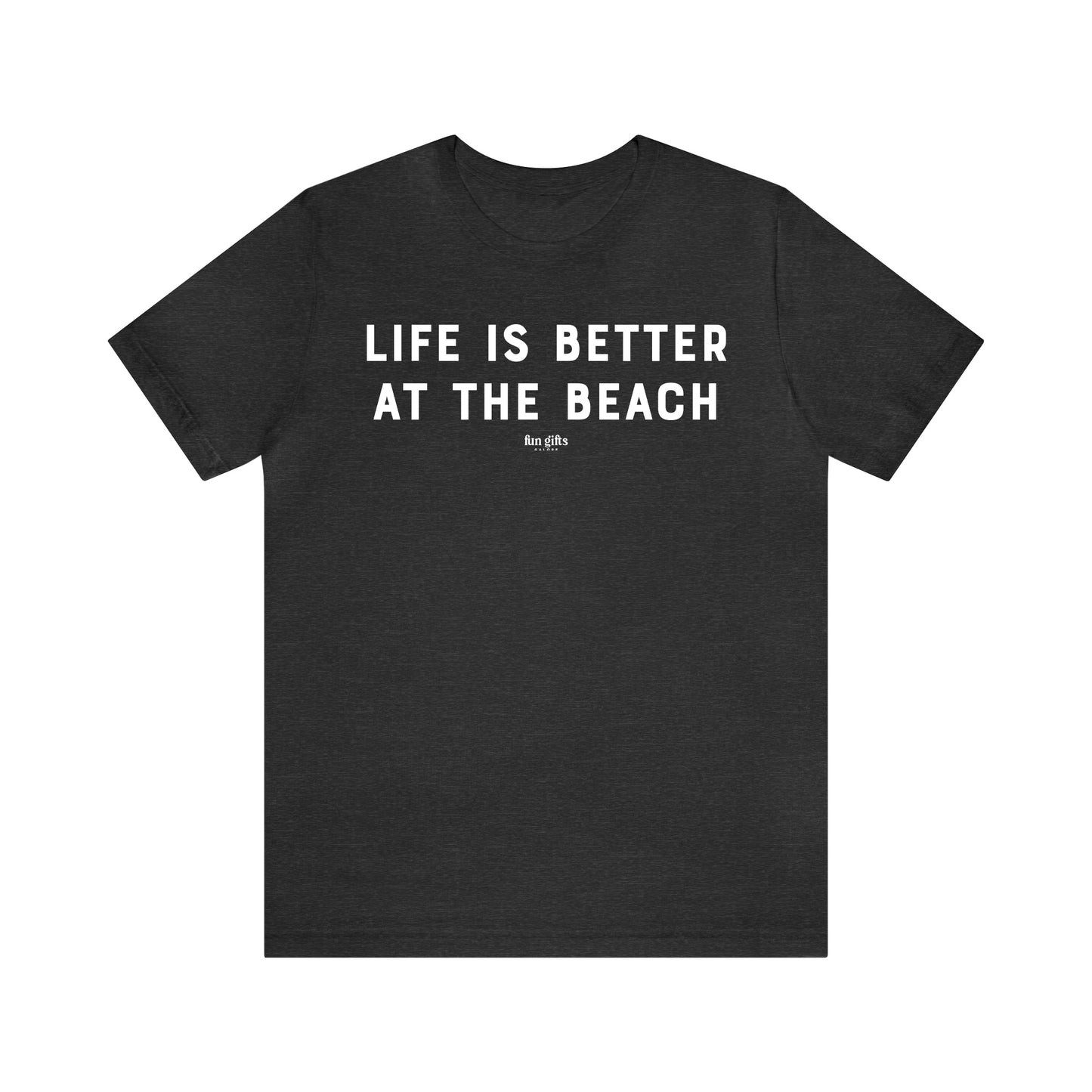 Funny Shirts for Women - Life is Better at the Beach - Women's T Shirts