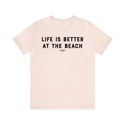 Funny Shirts for Women - Life is Better at the Beach - Women's T Shirts