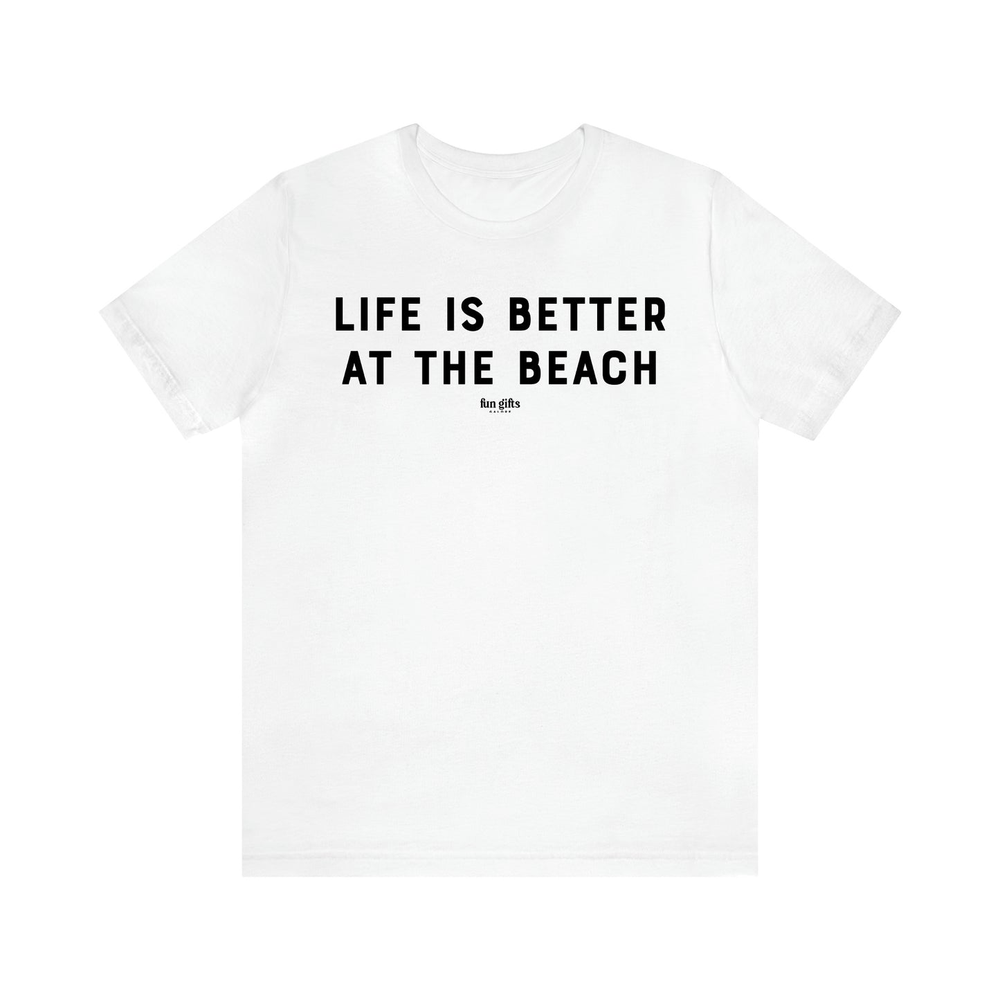 Women's T Shirts Life is Better at the Beach - Fun Gifts Galore