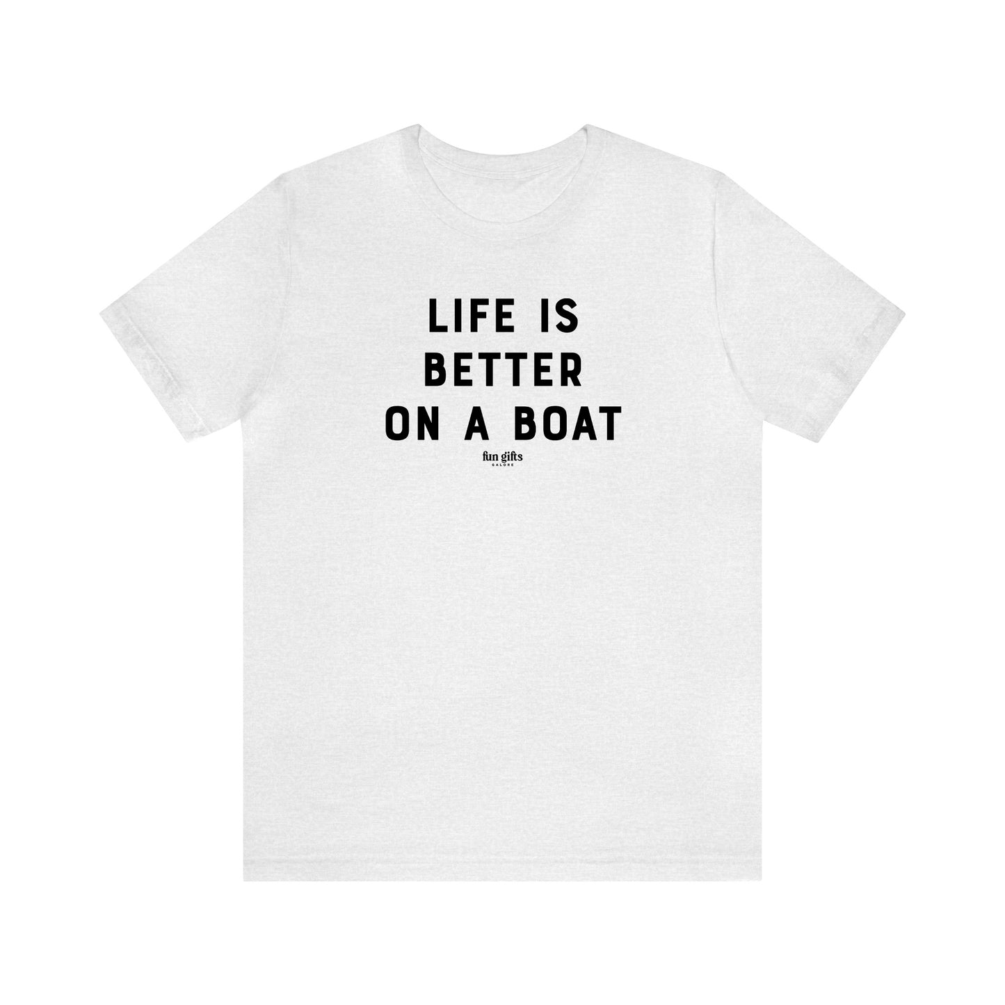 Funny Shirts for Women - Life is Better on a Boat - Women's T Shirts