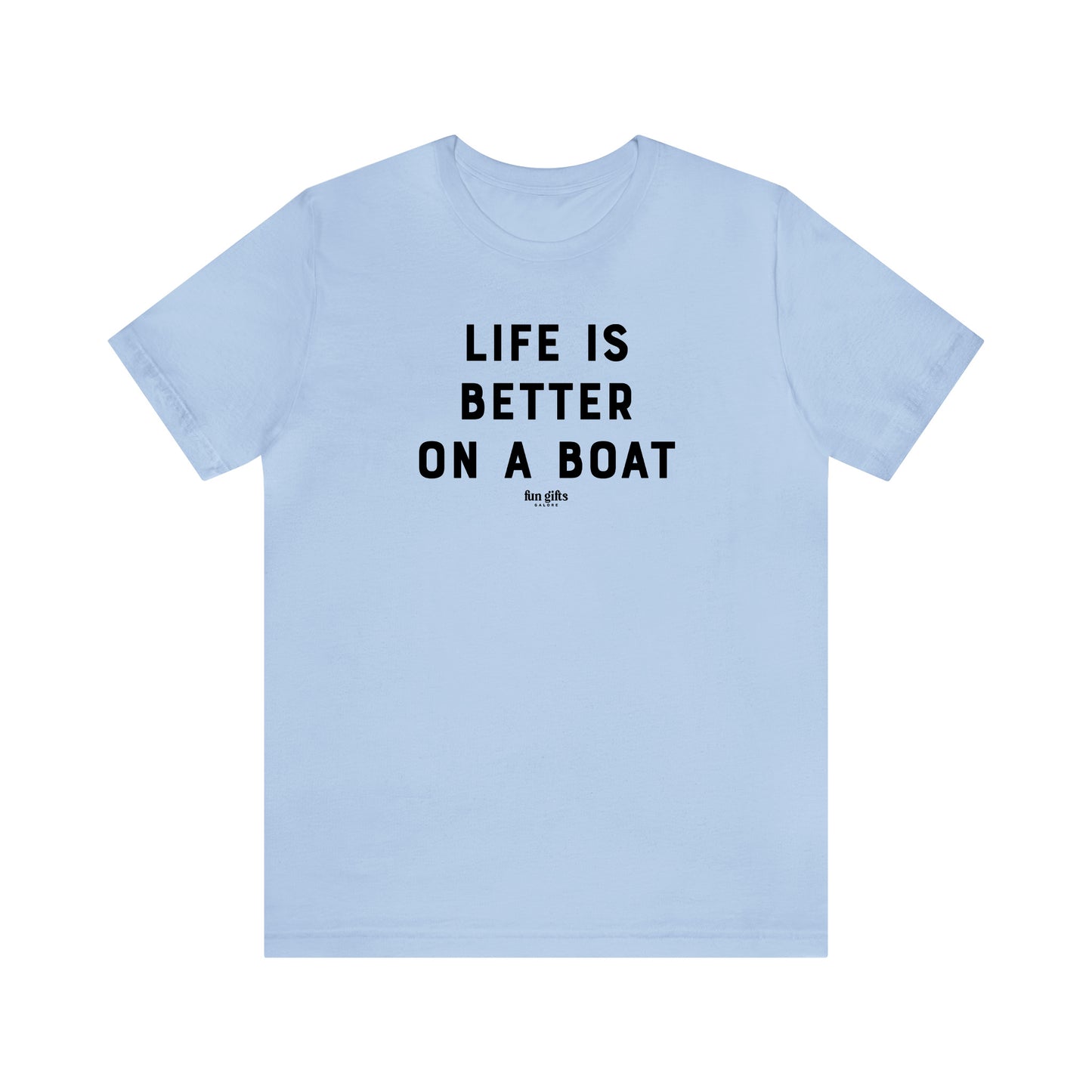 Funny Shirts for Women - Life is Better on a Boat - Women's T Shirts