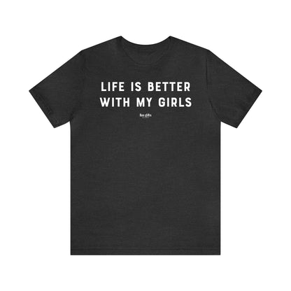 Funny Shirts for Women - Life is Better With My Girls - Women's T Shirts