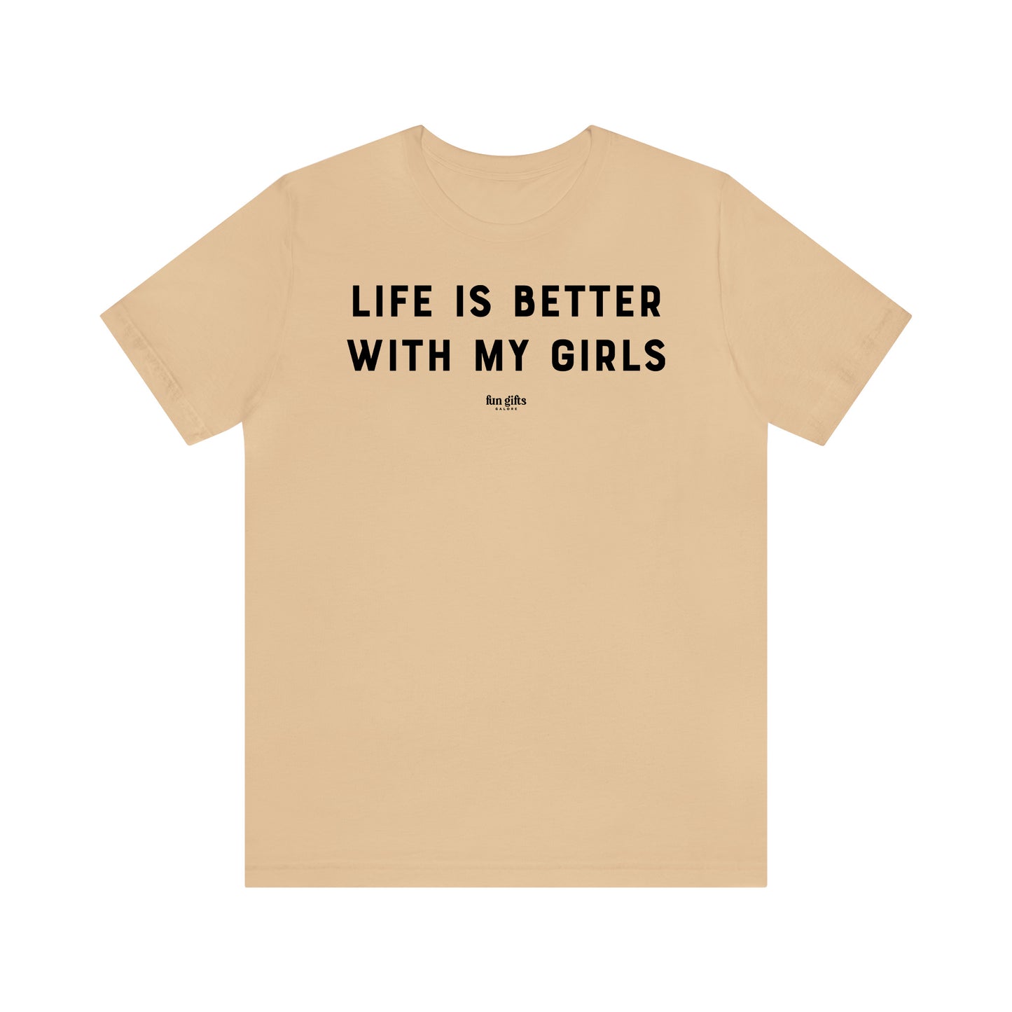 Funny Shirts for Women - Life is Better With My Girls - Women's T Shirts