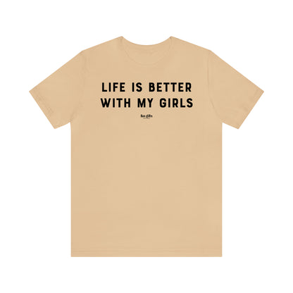 Funny Shirts for Women - Life is Better With My Girls - Women's T Shirts