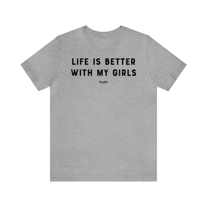 Funny Shirts for Women - Life is Better With My Girls - Women's T Shirts