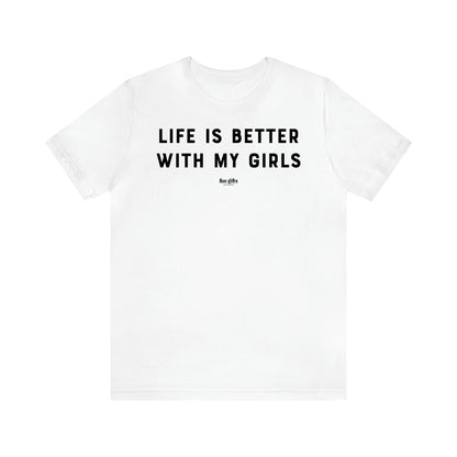 Women's T Shirts Life is Better With My Girls - Fun Gifts Galore