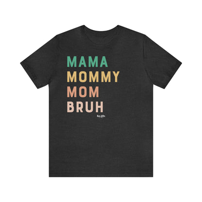 Funny Shirts for Women - Mama Mommy Mom Bruh - Women's T Shirts