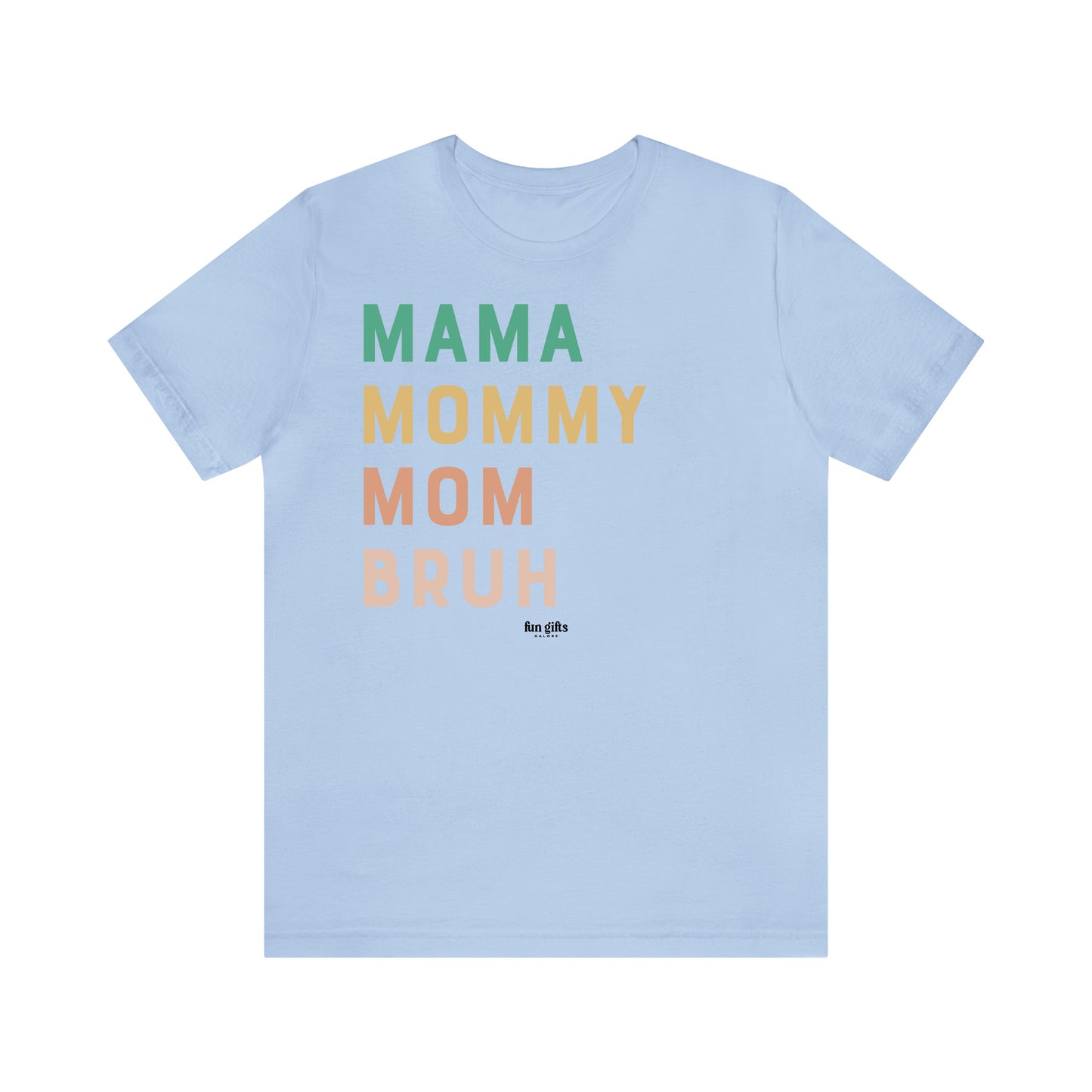 Funny Shirts for Women - Mama Mommy Mom Bruh - Women's T Shirts